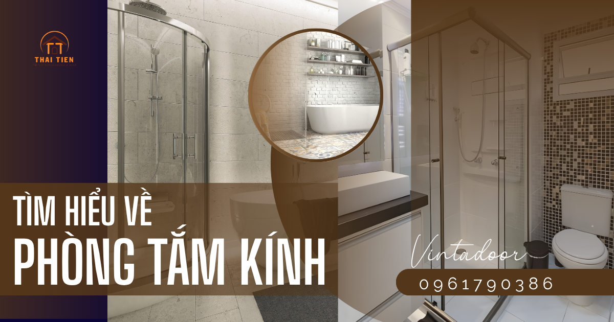 Phòng tắm kính cường lực - Giải pháp hiện đại cho không gian phòng tắm